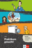 Praktikum gesucht! - Paperback brosat - THiLO - Klett Sprachen