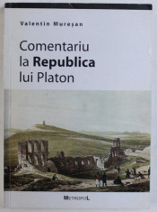 Valentin Muresan - Comentariu la Republica lui Platon foto