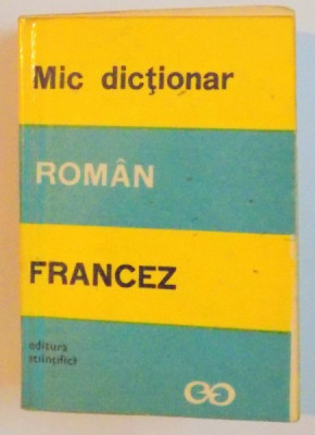 MIC DICTIONAR ROMAN - FRANCEZ de MARCEL SARAS , EDITIA A II A , 1970 foto