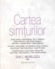 Cartea Simturilor - Dan C. Mihailescu, Humanitas, 2015, Psihologie, 291 pagini