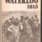 Waterloo 1815 - Gheorghe Al. Petrescu