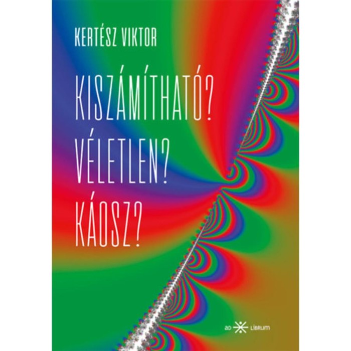 Kisz&aacute;m&iacute;that&oacute;? V&eacute;letlen? K&aacute;osz? - Kert&eacute;sz Viktor