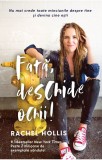 Fata, deschide ochii! | Rachel Hollis, Trei