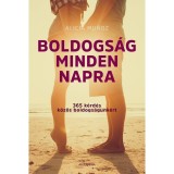 Boldogs&aacute;g minden napra - 365 k&eacute;rd&eacute;s k&ouml;z&ouml;s boldogs&aacute;gunk&eacute;rt - Alicia Munoz