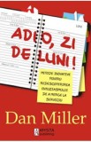 Adio, zi de luni! - Dan Miller