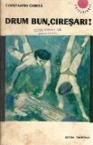 Drum bun, ciresari! - Constantin Chirita