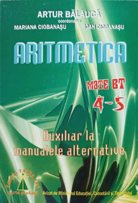 ARITMETICA, AUXILIAR LA MANUALELE ALTERNATIVE, CLASELE IV-V-ARTUR BALAUCA SI COLAB. foto