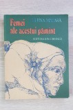 Femei ale acestui păm&acirc;nt - Elena Matasă