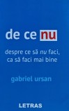 De ce nu. Despre ce sa nu faci, ca sa faci mai bine - 2021 - Gabriel Ursan (@B337)