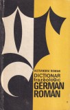 Dictionar Frazeologic German Roman Alexandru Roman Editura Stiintifica Carti Limbi Straine 589 Pagini 1975