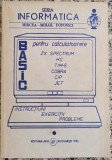 Basic pentru calculatoarele ZX SPECTRUM, HC, TIM-S, COBRA, CIP, JET; instructiuni, exercitii, probleme - Mircea-Mihail Popovici// 1992