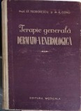 Terapie Generala Dermato-Venerologica - St. Teodorescu, A. Conu, Editura Medicala 1957, Carte Veche Medicina, Coperta Cartonata