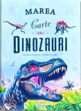 Marea carte cu dinozauri - Miguel A. Rodriguez Cerro - Flamingo Gd