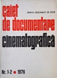 Caiet Documentare Cinematografica Nr. 1-2/1976: Film, Arhiva, Istorie Cinematografica, Publicatie Vintage