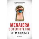 Menajera e cu ochii pe tine