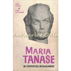 Maria Tanase Si Cantecul Romanesc - Petre Ghiata, Clery Sachelarie