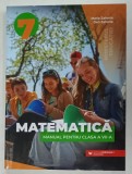 MATEMATICA , MANUAL PENTRU CLASA A - VII -A de MARIA ZAHARIA si DAN ZAHARIA , 2017