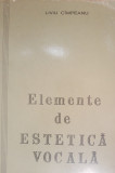 Elemente de estetică vocală - Liviu C&icirc;mpeanu