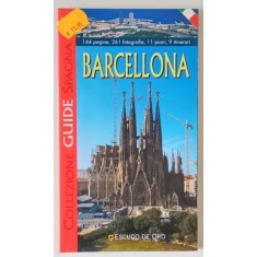 BARCELLONA , 144 PAGINE , 261 FOTOGRAFIE , 11 PIANI , 9 ITINERARI , GHID CU TEXT IN LIMBA ITALIANA , ANII &#039;2000