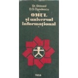 Omul si universul informational - Simion Doru Ogodescu, St. Stossel