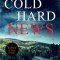 Cold Hard News