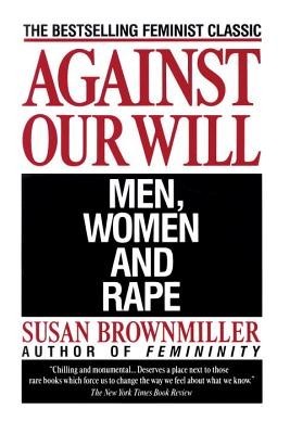 Against Our Will: Men, Women, and Rape foto