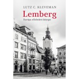 Lemberg - Eur&oacute;pa elfeledett k&ouml;zepe - Lutz C. Kleveman