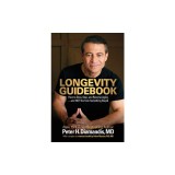 Longevity Guidebook: How to Slow, Stop, and Reverse Aging - and NOT Die from Something Stupid