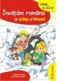 Invatam romana cu Schipo si Dinozel (clasa a III-a)
