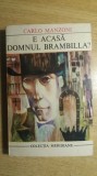 myh 535s - CARLO MANZONI - E ACASA DOMNUL BRAMBILLA? - ED 1969