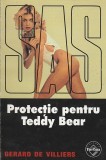 GERARD DE VILLIERS - PROTECTIE PENTRU TEDDY BEAR ( SAS )