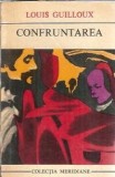 Cumpara ieftin Confruntarea - Louis Guilloux