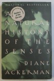 A natural history of the senses /​ Diane Ackerman
