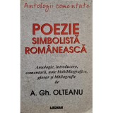 A. Gh. Olteanu - Poezie simbolista romaneasca (Editia: 2010)