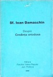 Sfantul Ioan Damaschin - Despre credinta ortodoxa