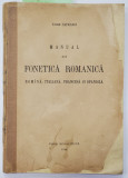TACHE PAPAHAGI , MANUAL DE FONETICA ROMANICA , BUCURESTI 1943