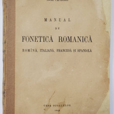 TACHE PAPAHAGI , MANUAL DE FONETICA ROMANICA , BUCURESTI 1943