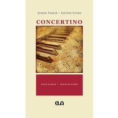 Concertino &ndash; Serban Foarta &icirc;n traducerea lui Esztero Istvan