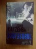 N7 PROFESORUL - JOHN KATZENBACH, roman thriller psihologic, 606 pagini