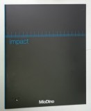 IMPACT , CATALOG AL FIRMEI ITALIENE &#039; MioDino &#039; de ARHITECTURA , DESIGN , MOBILIER PENTRU BIROURI , TEXT IN ITALIANA SI ENGLEZA , 2006