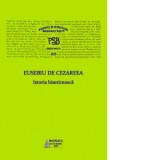 P.S.B. Vol. 20 - Eusebiu de Cezareea - Istoria bisericeasca - Eusebiu de Cezareea
