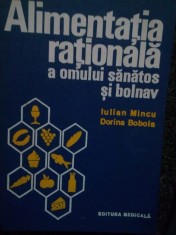 Iulian Mincu - Alimentatia rationala a omului sanatos si bolnav (Editia: 1975) foto