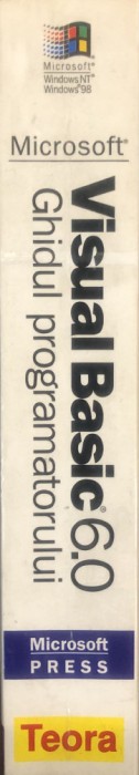 MICROSOFT VISUAL BASIC 6.0 , GHIDUL PROGRAMATORULUI , 2003