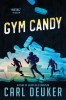 Gym Candy - Carte straina de Carl Deuker, Roman despre Fotbal American, Droguri, Presiune