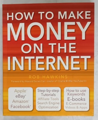 HOW TO MAKE MONEY ON THE INTERNET by ROB HAWKINS , 2012 foto