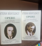 Stefan Banulescu - Opere Vol. I si II (2 Volume, Completa) - Editura Univers Enciclopedic, Coperta Cartonata, Stare Foarte Buna