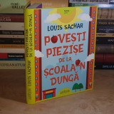 LOUIS SACHAR - POVESTI PIEZISE DE LA SCOALA-N DUNGA , ARTHUR , 2018 ( CARTONATA ) *