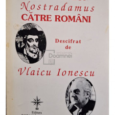 Vlaicu Ionescu - Mesajul lui Nostradamus către români (editia 1998)