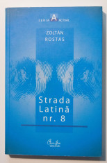 Zoltan Rostas - Strada Latina nr. 8 (Monografi?ti ?i echipieri gustieni...) foto