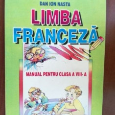 Limba franceza: manual pentru clasa a VIII-a - Dan Ion Nasta